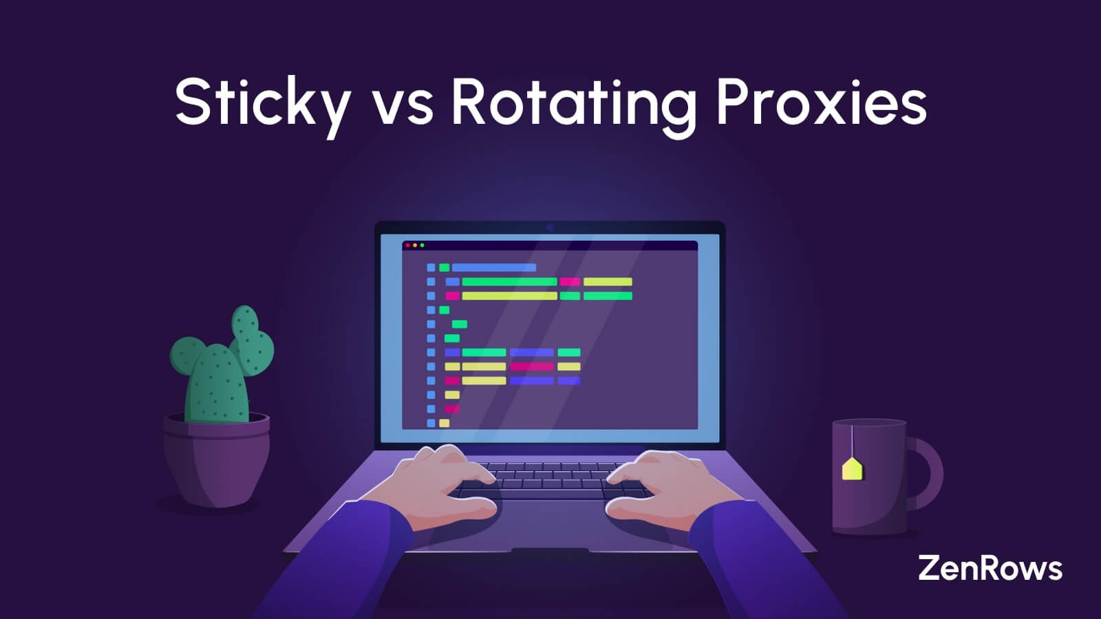 Sticky vs Rotating Proxies: which one to use?