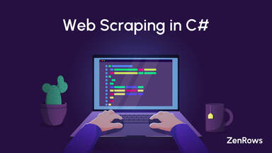 Web Scraping in C#: Complete Guide 2023