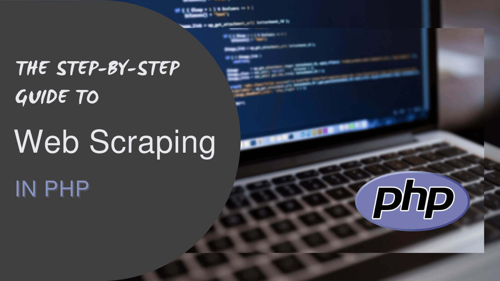 Web Scraping with PHP: a Step-By-Step Tutorial